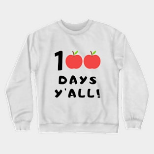 100 Days Y'all Crewneck Sweatshirt